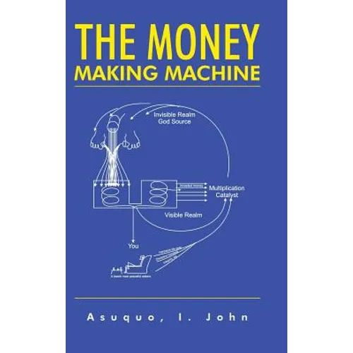 The Money Making Machine