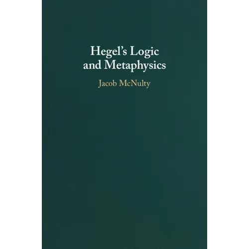 Hegel's Logic and Metaphysics