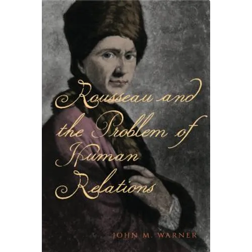 Rousseau and the Problem of Human Relations