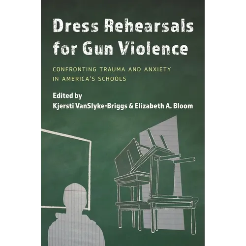 Dress Rehearsals for Gun Violence: Confronting Trauma and Anxiety in America's Schools
