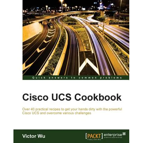 Cisco UCS Cookbook