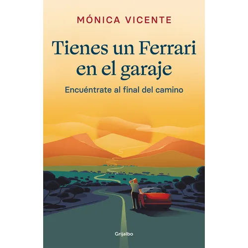 Tienes Un Ferrari En El Garaje: Encuéntrate Al Final de Camino / You Have a Ferrari in the Garage