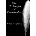 The Archangel of Westminster