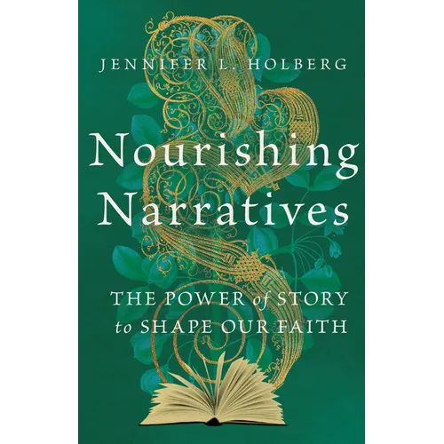Nourishing Narratives: The Power of Story to Shape Our Faith