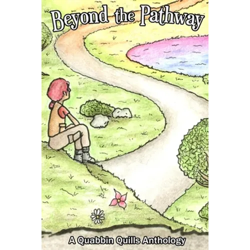 Beyond The Pathway: A Quabbin Quills Anthology
