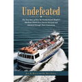 Undefeated: The True Story of How the Family-Owned Shepler's Mackinac Island Ferry Service Survived and Advanced through Three Generations