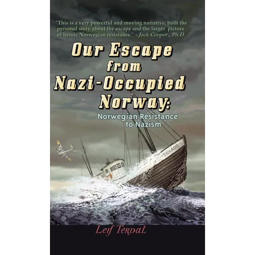 Our Escape from Nazi-Occupied Norway: Norwegian Resistance to Nazism
