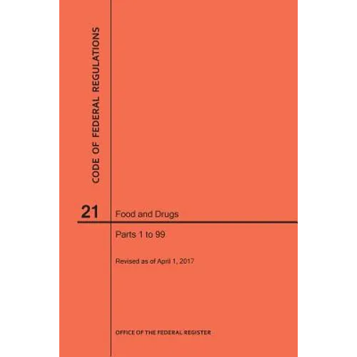 Code of Federal Regulations Title 21, Food and Drugs, Parts 1-99, 2017