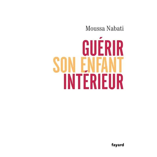 Guérir son enfant intérieur