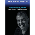 Connection Economy. Come diventare il re del tuo mercato