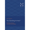 No Standing Armies!: The Antiarmy Ideology in Seventeenth-Century England