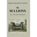 The Sea Lions: or, The Lost Sealers