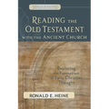 Reading the Old Testament with the Ancient Church: Exploring the Formation of Early Christian Thought