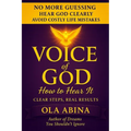 Voice of God: How To Hear It -No More Guessing