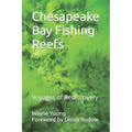 Chesapeake Bay Fishing Reefs: Voyages of Rediscovery