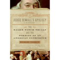 Judge Sewall's Apology: The Salem Witch Trials and the Forming of an American Conscience