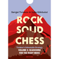 Rock Solid Chess Volume 3: Tiviakov's Unbeatable Strategies: Searching for the Right Move Volume 3