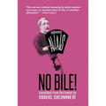 No Bile!