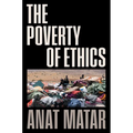 The Poverty of Ethics