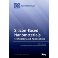 Silicon-Based Nanomaterials: Technology and Applications