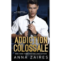 Addiction colossale