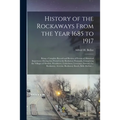 History of the Rockaways From the Year 1685 to 1917; Being a Complete Record and Review of Events of Historical Importance During That Period in the R