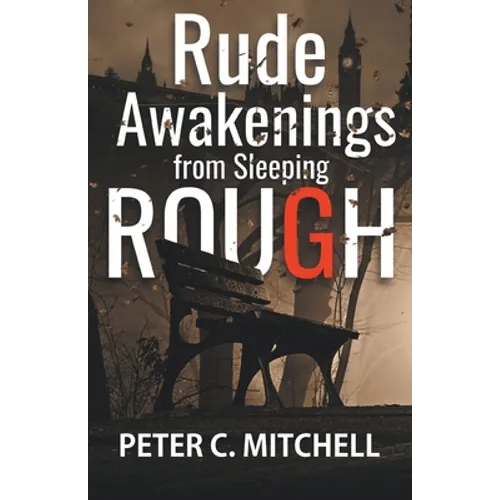 Rude Awakenings from Sleeping Rough