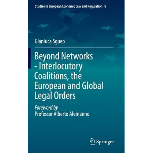 Beyond Networks - Interlocutory Coalitions, the European and Global Legal Orders