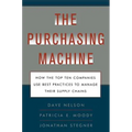 The Purchasing Machine: How the Top Ten Companies Use Best Practices to Ma