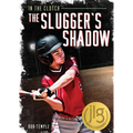 The Slugger's Shadow