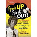 Speak Up, Speak Out!: The Extraordinary Life of Fighting Shirley Chisholm
