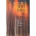 Don't Touch the Bones