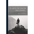 El Arte De Hacer Milliones...