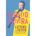 Letters to Yeyito: Lessons from a Life in Music