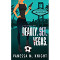 Deadly. Set. Vegas.