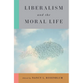 Liberalism and the Moral Life