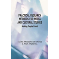 Practical Research Methods for Media and Cultural Studies: Making People Count
