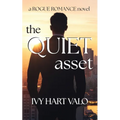 The Quiet Asset: a ROGUE ROMANCE novel