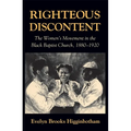 Righteous Discontent: The Women's Movement in the Black Baptist Church, 1880-1920