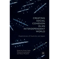Creating Social Cohesion in an Interdependent World: Experiences of Australia and Japan