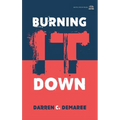 Burning It Down