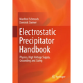 Electrostatic Precipitator Handbook: Physics, High Voltage Supply, Grounding and Sizing