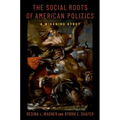 The Social Roots of American Politics: A Widening Gyre?
