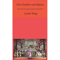 Fine Feathers and Bijoux: The Story of a Show Dancer in the 50's