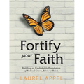 Fortify Your Faith: Building an Unshakable Foundation of Radical Grace, Brick by Brick