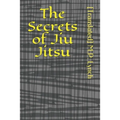 The Secrets of Jiu Jitsu