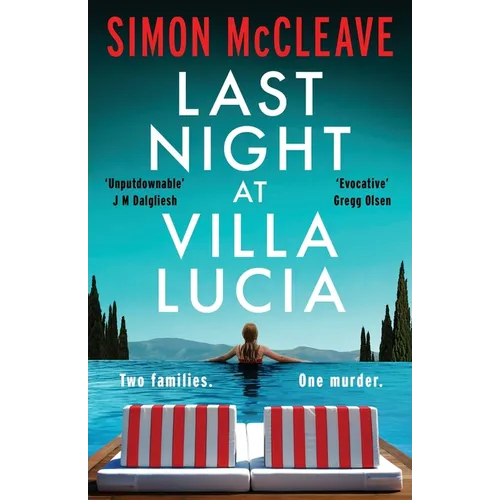 Last Night at Villa Lucia: A totally addictive psychological thriller with a jaw-dropping twist