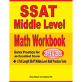 SSAT Middle Level Math Workbook 2019-2020: Extra Practice for an Excellent Score + 2 Full Length SSAT Middle Level Math Practice Tests