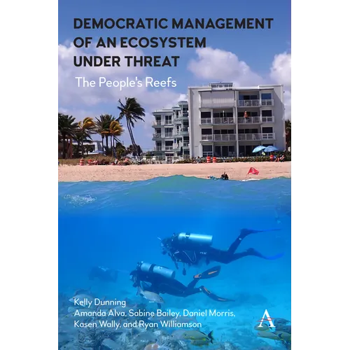 Democratic Management of an Ecosystem Under Threat: The People's Reefs