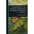 Catalogue Of The Diurnal Lepidoptera Of America North Of Mexico